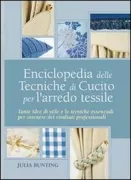 Copertina libro <b>Enciclopedia delle tecniche di cucito per l'arredo tessile<br></b>(titolo originale o altro titolo: <i>Home decor sewing techniques bible</i>)