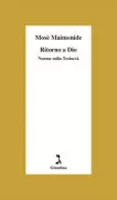 Copertina libro <b>Ritorno a Dio<br></b>(titolo originale o altro titolo: <i>Hilkhòt ha-teshuvà</i>)