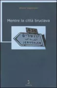 Copertina libro <b>Mentre la città bruciava</b>