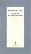 Copertina libro <b>Grammatica dei tempi messianici</b>