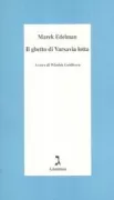 Copertina libro <b>Il ghetto di Varsavia lotta<br></b>(titolo originale o altro titolo: <i>Getto walczy</i>)