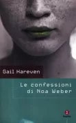 Copertina libro <b>Le confessioni di Noa Weber<br></b>(titolo originale o altro titolo: <i>She' ahavà nafshì</i>)