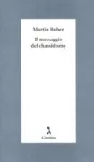 Copertina libro <b>Il messaggio del chassidismo<br></b>(titolo originale o altro titolo: <i>Die chassidische Botschaft</i>)