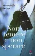 Copertina libro <b>Non temere e non sperare<br></b>(titolo originale o altro titolo: <i>Hitganvut yeḥidim</i>)