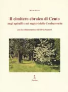 Copertina libro <b>Il cimitero ebraico di Cento negli epitaffi e nei registri delle confraternite</b>