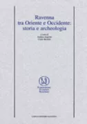 Copertina libro <b>Ravenna tra Oriente e Occidente</b>