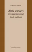 Copertina libro <b>Altre carceri d'invenzione</b>