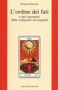 Copertina libro <b>L'ordine dei fati e altri argomenti della religione di Leopardi</b>