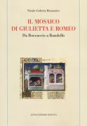 Copertina libro <b>Il mosaico di Giulietta e Romeo</b>