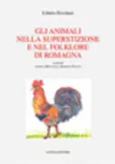 Copertina libro <b>Gli animali nella superstizione e nel folklore di Romagna</b>