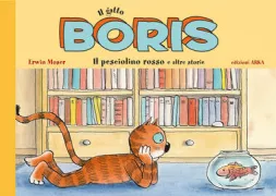Copertina libro <b>Il pesciolino rosso e altre storie<br></b>(titolo originale o altro titolo: <i>Boris der Kater : das Goldfisch</i>)