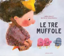 Copertina libro <b>Le tre muffole<br></b>(titolo originale o altro titolo: <i>The three little mittens</i>)