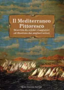Copertina libro <b>Il Mediterraneo pittoresco descritto da celebri viaggiatori ed illustrato dai migliori artisti</b>