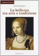Copertina libro <b>La bellezza tra arte e tradizione</b>