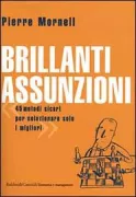 Copertina libro <b>Brillanti assunzioni<br></b>(titolo originale o altro titolo: <i>45 effective ways for hiring smart|</i>)