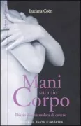 Copertina libro <b>Mani sul mio corpo</b>