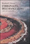 Copertina libro <b>L'originalità dell'avanguardia e altri miti modernisti<br></b>(titolo originale o altro titolo: <i>The originality of the avant-garde and other modernist myths</i>)