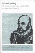 Copertina libro <b>2: Il cristianesimo edonista<br></b>(titolo originale o altro titolo: <i>Le christianisme hédoniste</i>)