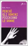 Copertina libro <b>Perchè gli uomini picchiano le donne</b>