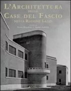 Copertina libro <b>L'architettura delle Case del Fascio nella Regione Lazio</b>