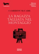 Copertina libro <b>La ragazza tagliata nel montaggio<br></b>(titolo originale o altro titolo: <i>The face on the cutting-room floor</i>)