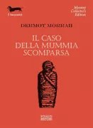 Copertina libro <b>Il caso della mummia scomparsa<br></b>(titolo originale o altro titolo: <i>The mummy case</i>)
