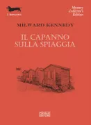 Copertina libro <b>Il capanno sulla spiaggia<br></b>(titolo originale o altro titolo: <i>I'll be judge, I'll be jury</i>)