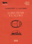 Copertina libro <b>Lord Peter e l'altro<br></b>(titolo originale o altro titolo: <i>Murder must advertise</i>)