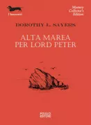 Copertina libro <b>Alta marea per Lord Peter<br></b>(titolo originale o altro titolo: <i>Have His Carcase</i>)