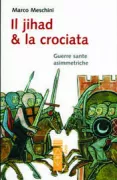 Copertina libro <b>Il jihad & la crociata</b>