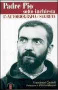 Copertina libro <b>Padre Pio sotto inchiesta</b>