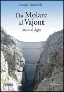 Copertina libro <b>Da Molare al Vajont</b>