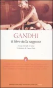 Copertina libro <b>Il libro della saggezza<br></b>(titolo originale o altro titolo: <i>The book of Ghandhi Wisdom</i>)