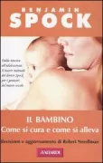 Copertina libro <b>Il bambino<br></b>(titolo originale o altro titolo: <i>Dr. Spock's Baby and Child Care</i>)