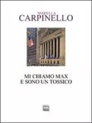 Copertina libro <b>Mi chiamo Max e sono un tossico</b>