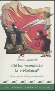 Copertina libro <b>Chi ha incendiato la biblioteca?</b>