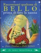 Copertina libro <b>Raccontami qualcosa di bello prima di fare la nanna<br></b>(titolo originale o altro titolo: <i>Tell me something happy before I go to sleep</i>)