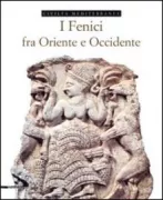 Copertina libro <b>I fenici fra Oriente e Occidente</b>