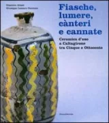 Copertina libro <b>Fiasche, lumere, cànteri e cannate</b>