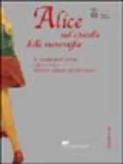 Copertina libro <b>Alice nel castello delle meraviglie: il mondo fuori forma e fuori tempo nell'arte italiana del Novecento. Dadamaino ..</b>