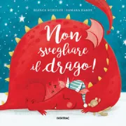 Copertina libro <b>Non svegliare il drago!<br></b>(titolo originale o altro titolo: <i>Don't wake the dragon</i>)