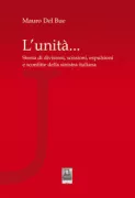Copertina libro <b>L'unità ... storia di divisioni, scissioni, espulsioni e sconfitte della sinistra italiana</b>
