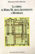 Copertina libro <b>La chiesa di Maria SS. degli agonizzanti a Monreale</b>