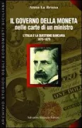 Copertina libro <b>Il governo della moneta nelle carte di un ministro</b>