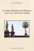 Copertina libro <b>Le Sante Protettrici di Palermo e altre storie della Chiesa siciliana</b>