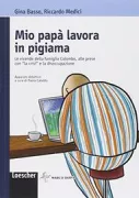 Copertina libro <b>Mio papà lavora in pigiama</b>