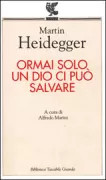 Copertina libro <b>Ormai solo un Dio ci puo salvare<br></b>(titolo originale o altro titolo: <i>Nur noch ein Gott kann uns retten</i>)