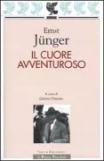 Copertina libro <b>Il cuore avventuroso<br></b>(titolo originale o altro titolo: <i>Das abenteuerliche Herz. -</i>)