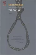 Copertina libro <b>Tre dollari<br></b>(titolo originale o altro titolo: <i>Three dollars</i>)