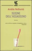 Copertina libro <b>Igiene dell'assassino<br></b>(titolo originale o altro titolo: <i>Hygiène de l'assassin</i>)